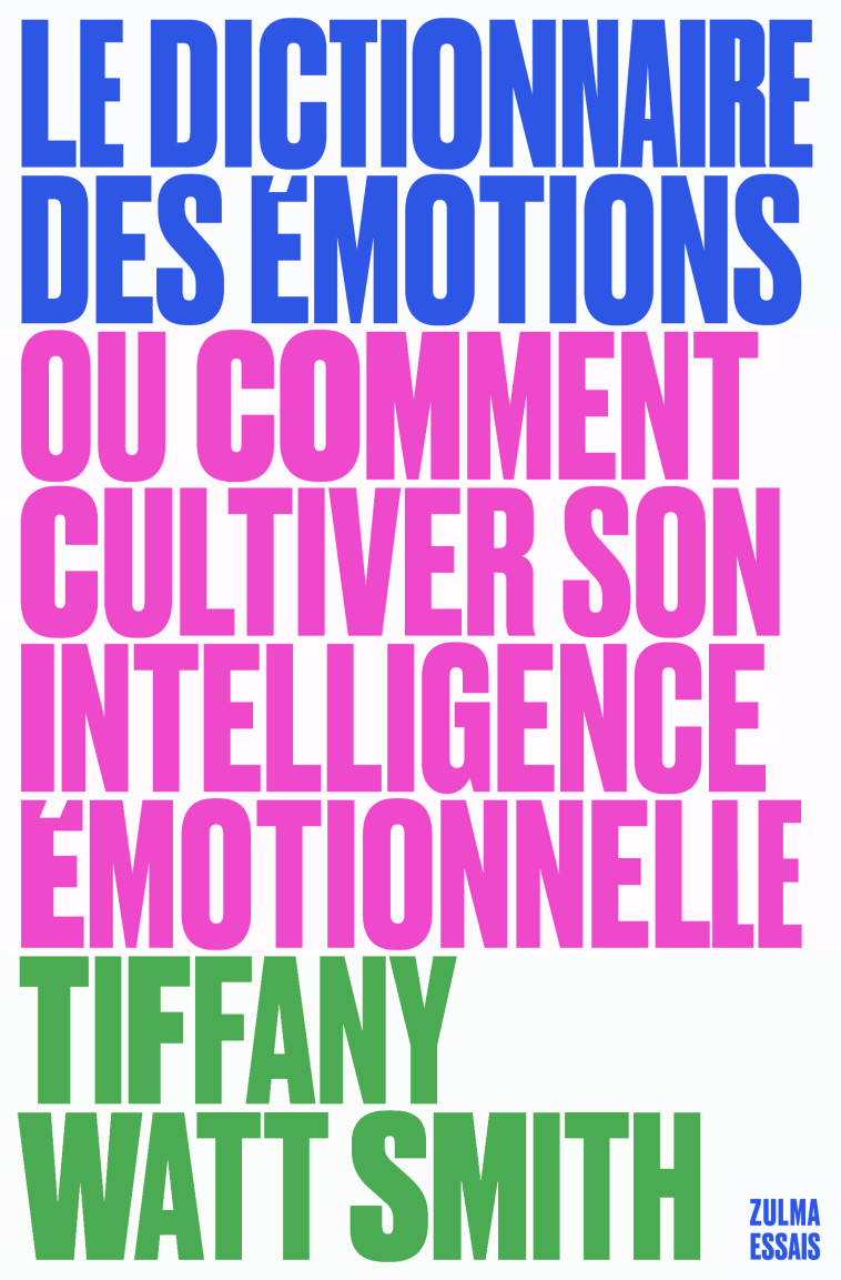 LE DICTIONNAIRE DES EMOTIONS - WATT SMITH TIFFANY - ZULMA