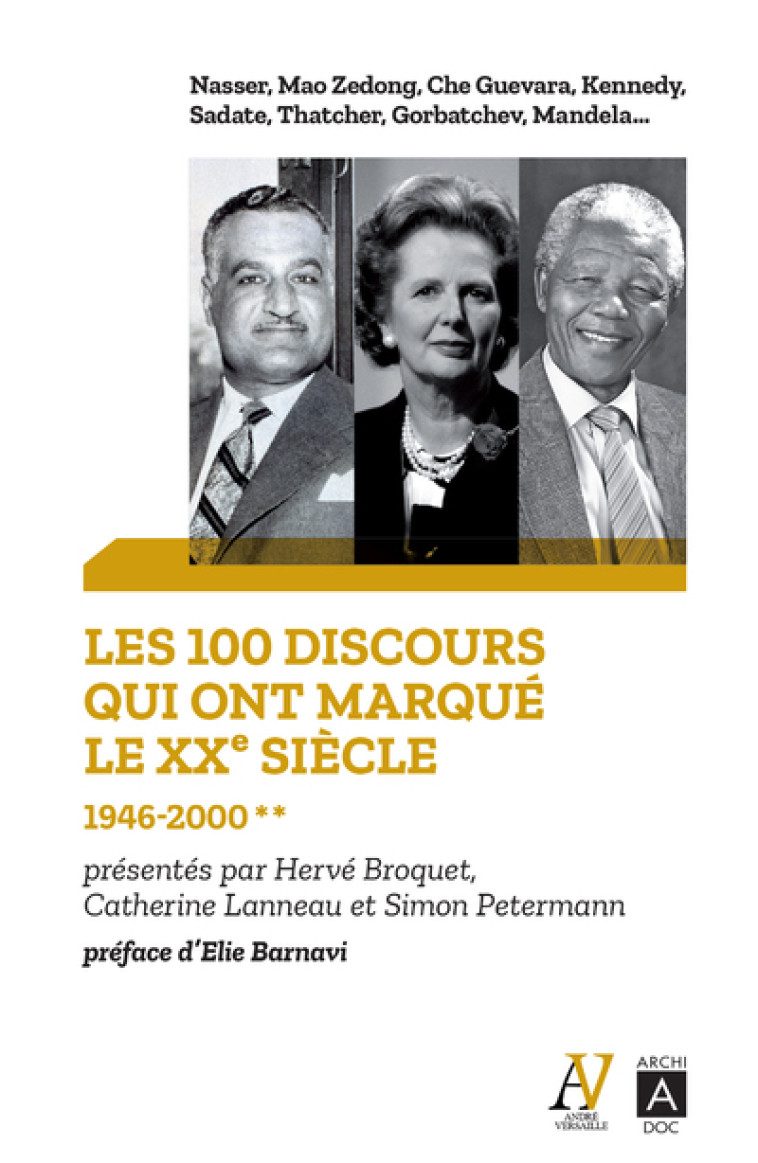 LES 100 DISCOURS QUI ONT MARQUE LE XXE SIEC LE - TOME 2 1946-200 - VOL02 - BROQUET/LANNEAU - ARCHIPOCHE