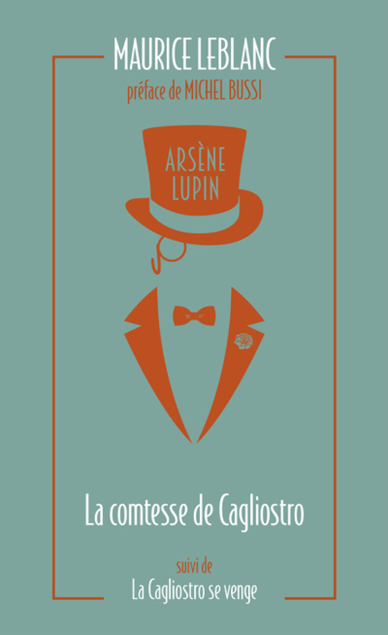 ARSENE LUPIN, LA COMTESSE DE CAGLIOSTRO - SUIVI DE LA CAGLIOSTRO SE VENGE - LEBLANC/BUSSI - ARCHIPOCHE