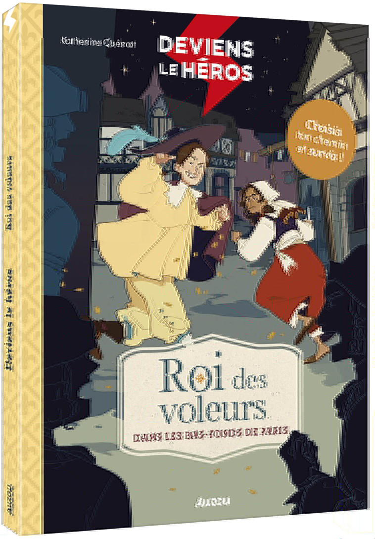 LE ROI DES VOLEURS DANS LES BAS FONDS DE PARIS - QUENOT/FLOGNY - AUZOU