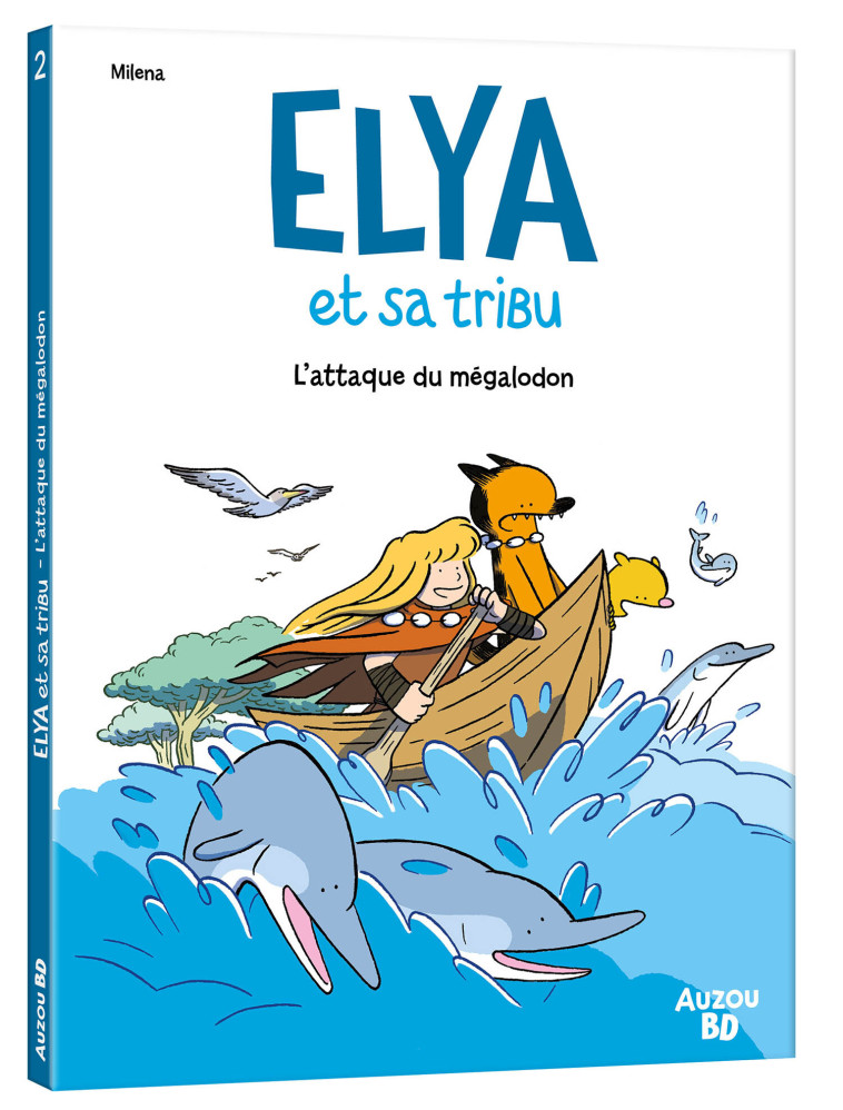 ELYA ET SA TRIBU T02 L'ATTAQUE DU MEGALODON - MILENA - AUZOU