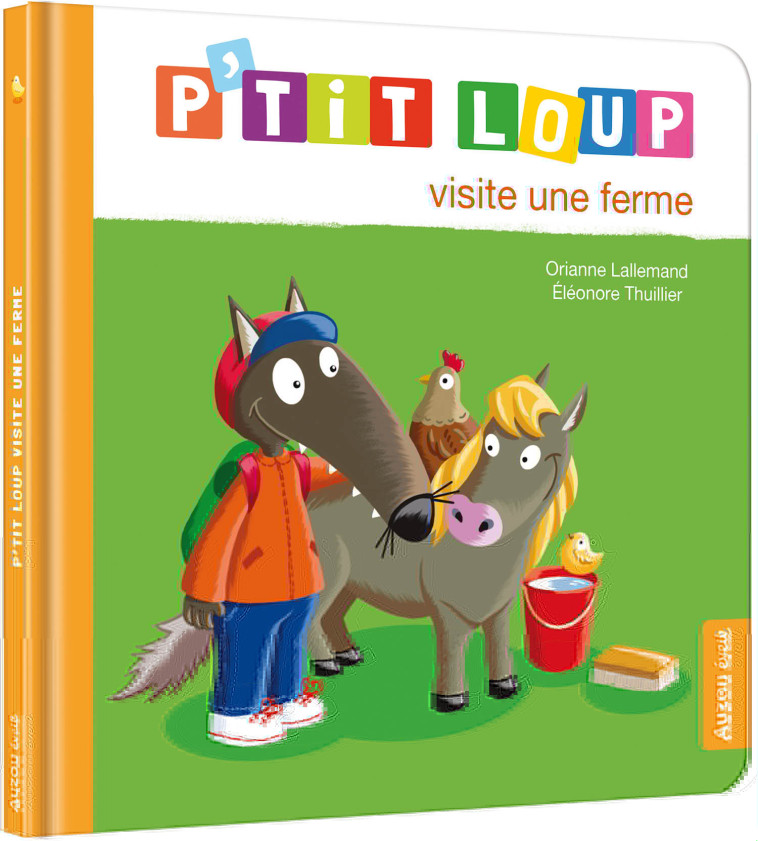 P'TIT LOUP VISITE UNE FERME - LALLEMAND ORIANNE/THUILLIER EL - AUZOU