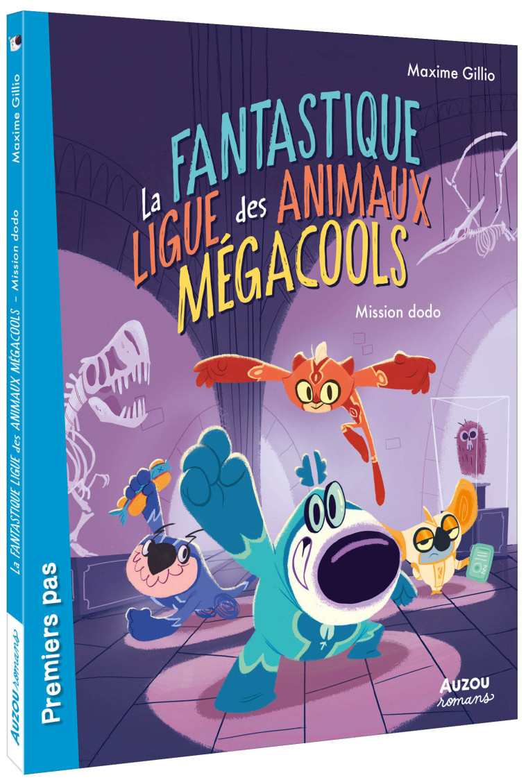 LA FANTASTIQUE LIGUE DES ANIMAUX MEGACOOLS T01 MISSION DODO ! - GILLIO MAXIME - AUZOU