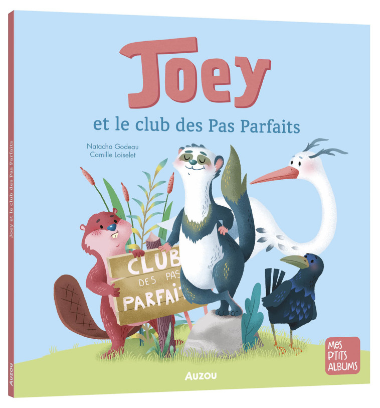 JOEY ET LE CLUB DES PAS PARFAITS - GODEAU/LOISELET - AUZOU