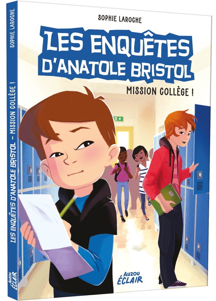 LES ENQUETES D'ANATOLE BRISTOL T09 MISSION COLLEGE - LAROCHE SOPHIE - AUZOU