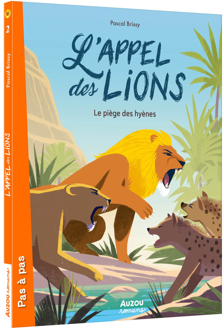 L'APPEL DES LIONS T02 LE PIEGE DES HYENES - BRISSY - AUZOU