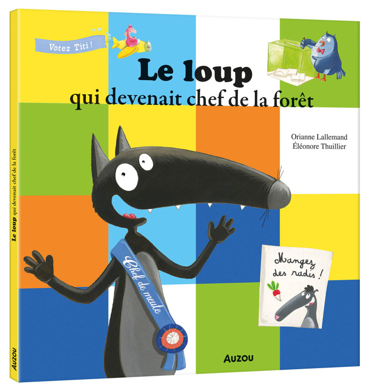 LE LOUP QUI DEVENAIT CHEF DE LA FORET - LALLEMAND/THUILLIER - AUZOU