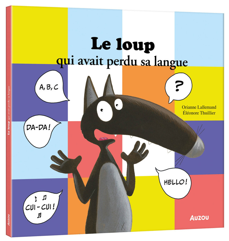 LE LOUP QUI AVAIT PERDU SA LANGUE - LALLEMAND/THUILLIER - AUZOU