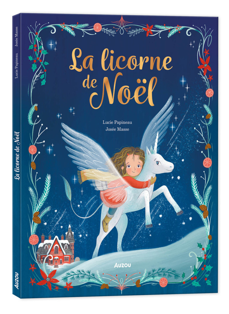 LA LICORNE DE NOEL - PAPINEAU/MASSE - AUZOU