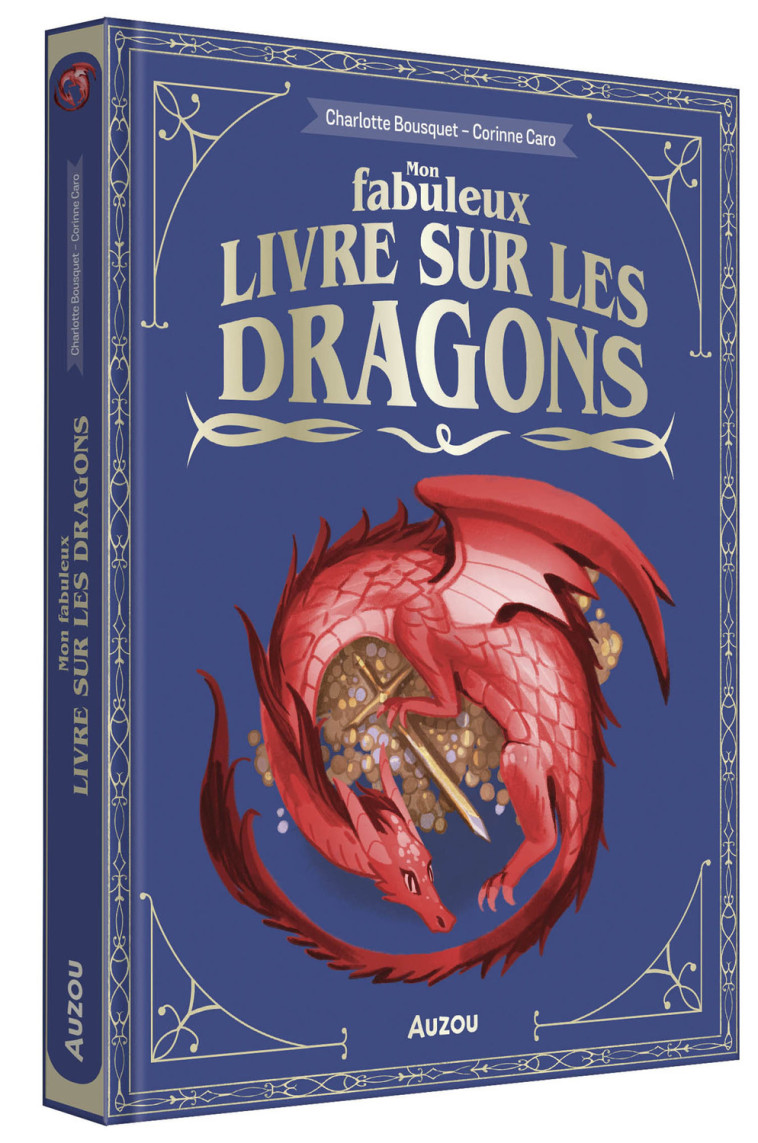 MON FABULEUX LIVRE DES DRAGONS - BOUSQUET/CARO - AUZOU