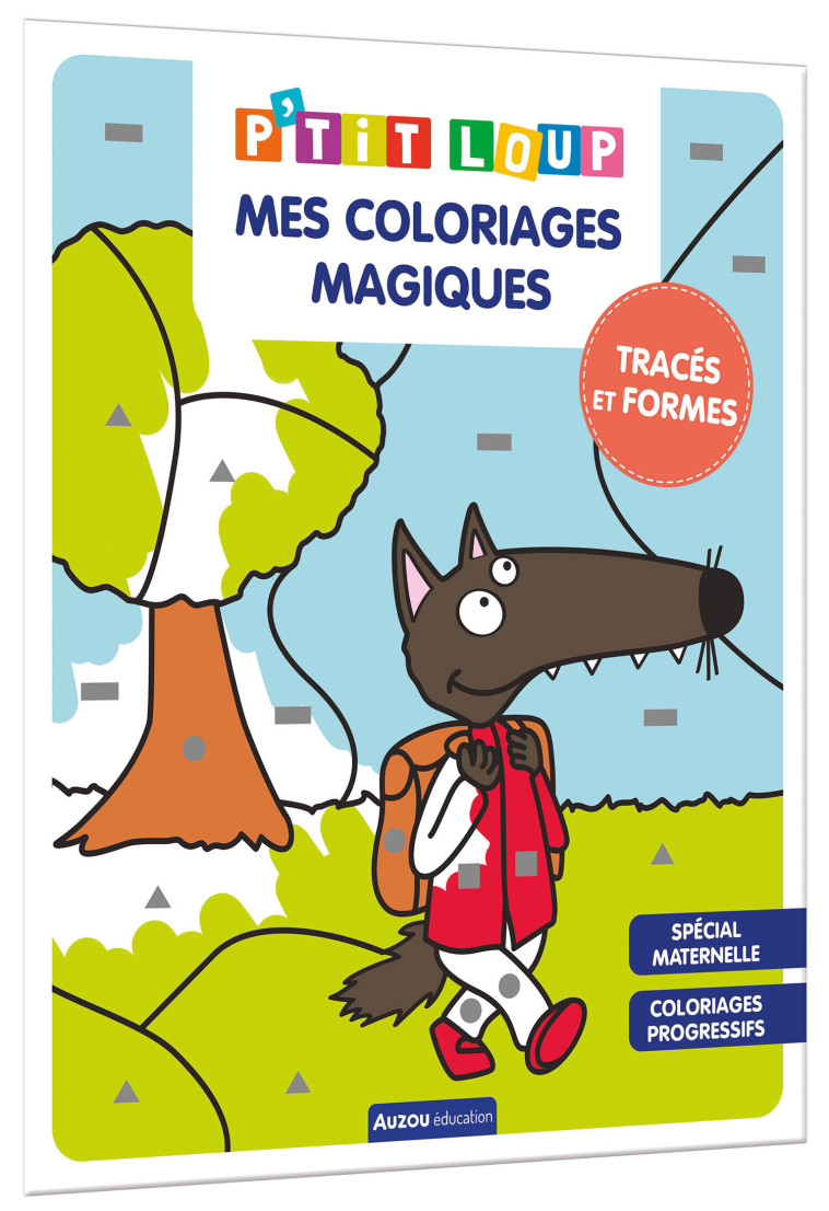 P'TIT LOUP  MES COLORIAGES MAGIQUES TRACES ET FORMES - LALLEMAND/THUILLIER - AUZOU