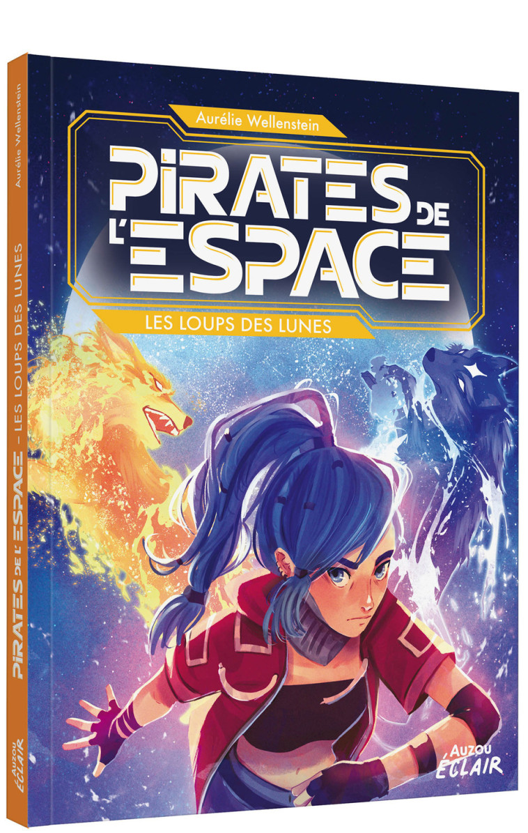 PIRATES DE L'ESPACE - LES LOUPS DES LUNES - WELLENSTEIN/HARTONO - AUZOU