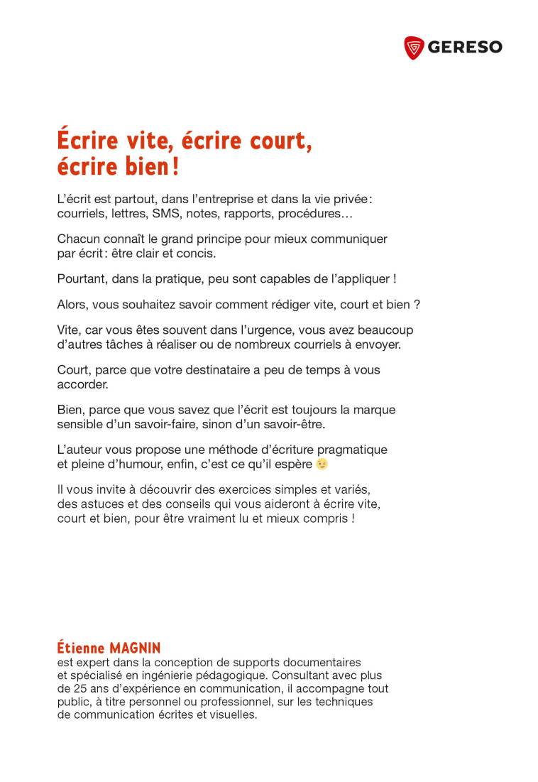 ECRIRE VITE, ECRIRE COURT, ECRIRE BIEN ! - COURRIERS, COURRIELS, SMS... POUR ETRE LU ET VRAIMENT COM - MAGNIN ETIENNE - GERESO