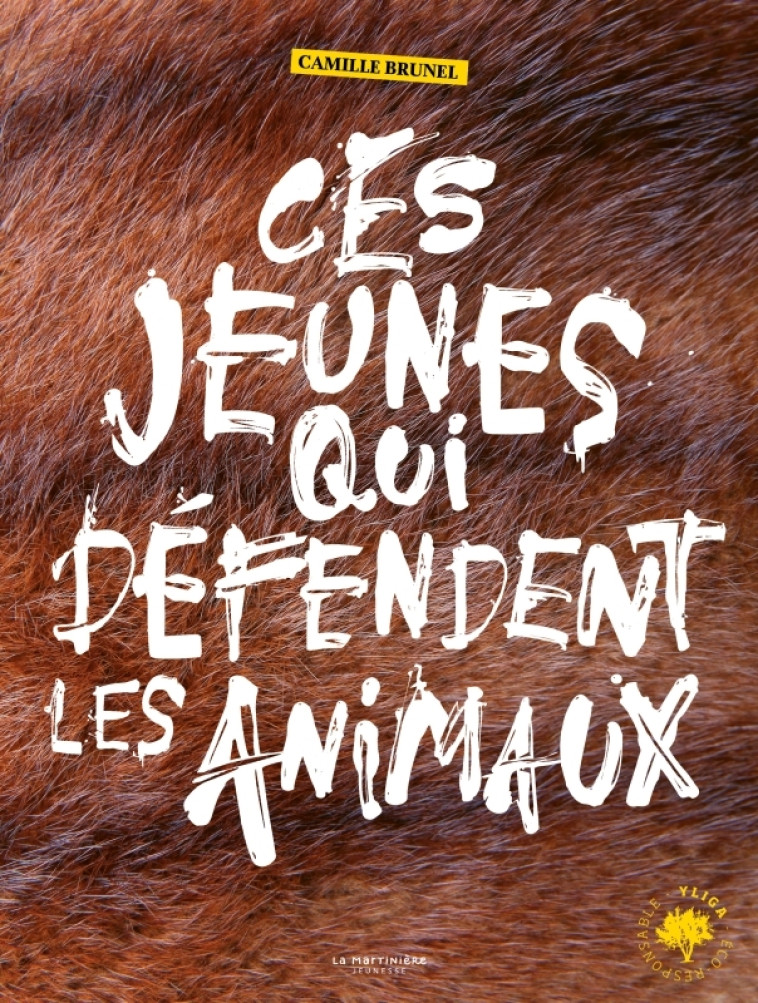 CES JEUNES QUI DEFENDENT LES ANIMAUX - BRUNEL CAMILLE - MARTINIERE J