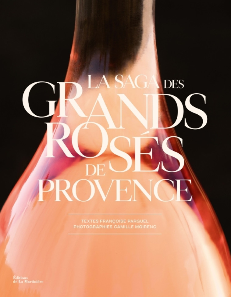 LA SAGA DES ROSES DE PROVENCE - PARGUEL/MOIRENC - MARTINIERE BL