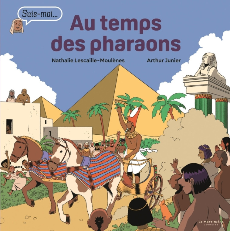 AU TEMPS DES PHARAONS - LESCAILLE MOULENES - MARTINIERE J