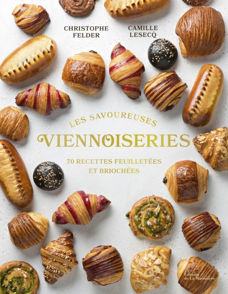 LES SAVOUREUSES VIENNOISERIES DES PATISSIERS - 60 RECETTES FEUILLETEES ET BRIOCHEES - XXX - MARTINIERE BL