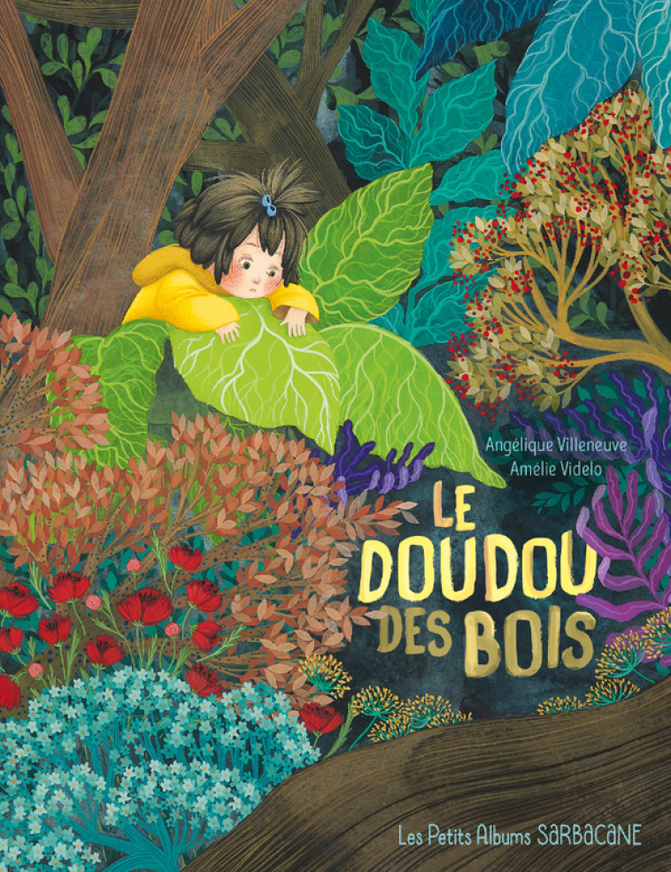 LE DOUDOU DES BOIS - VILLENEUVE/VIDELO - SARBACANE