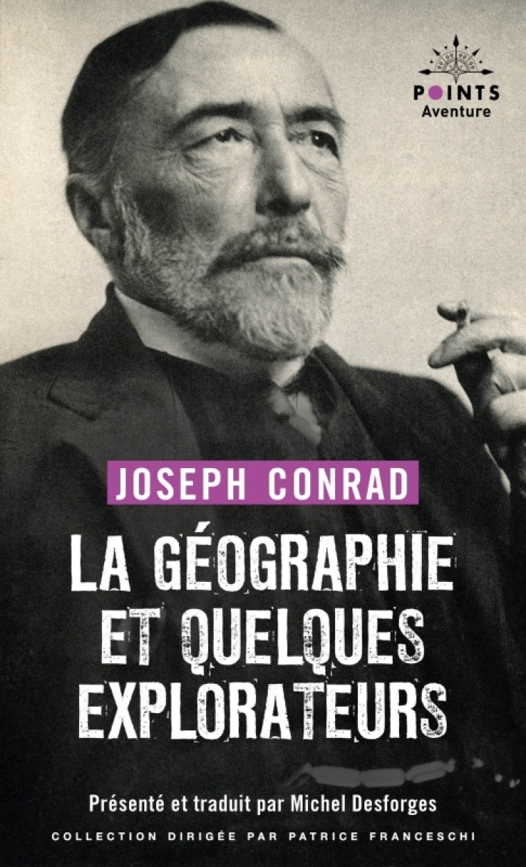 LA GEOGRAPHIE ET QUELQUES EXPLORATEURS - CONRAD JOSEPH - POINTS