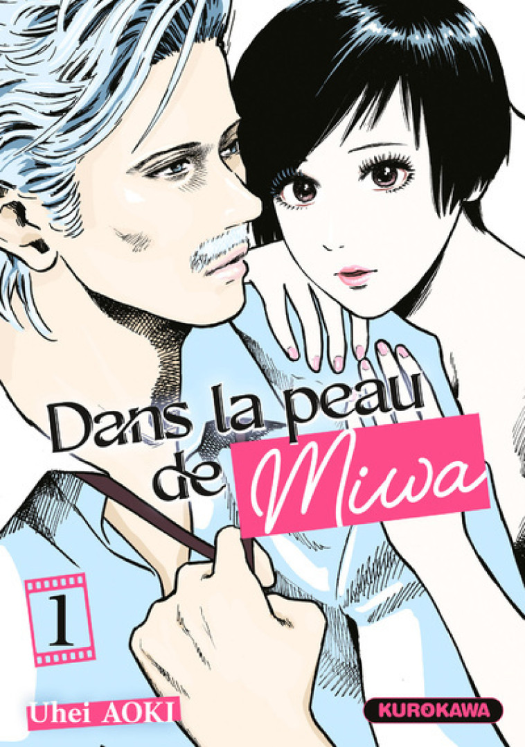 DANS LA PEAU DE MIWA T01 - AOKI UHEI - KUROKAWA