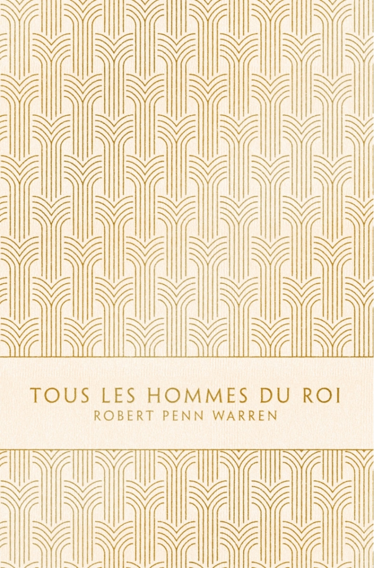 TOUS LES HOMMES DU ROI - PENN WARREN ROBERT - LOUVERTURE