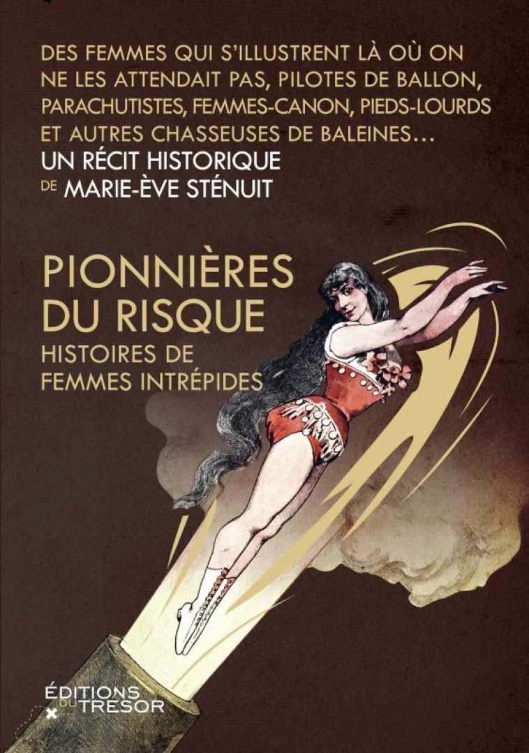 PIONNIERES DU RISQUE - HISTOIRES DE FEMMES INTREPIDES - STENUIT MARIE-EVE - TRESOR