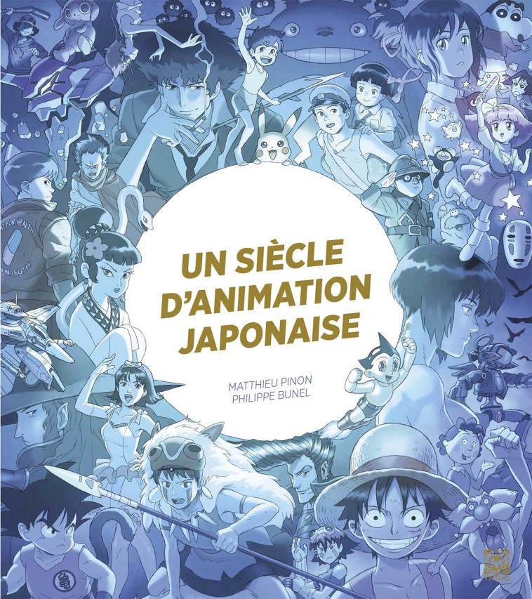 UN SIECLE D'ANIMATION JAPONAISE - PINON/BUNEL - YNNIS