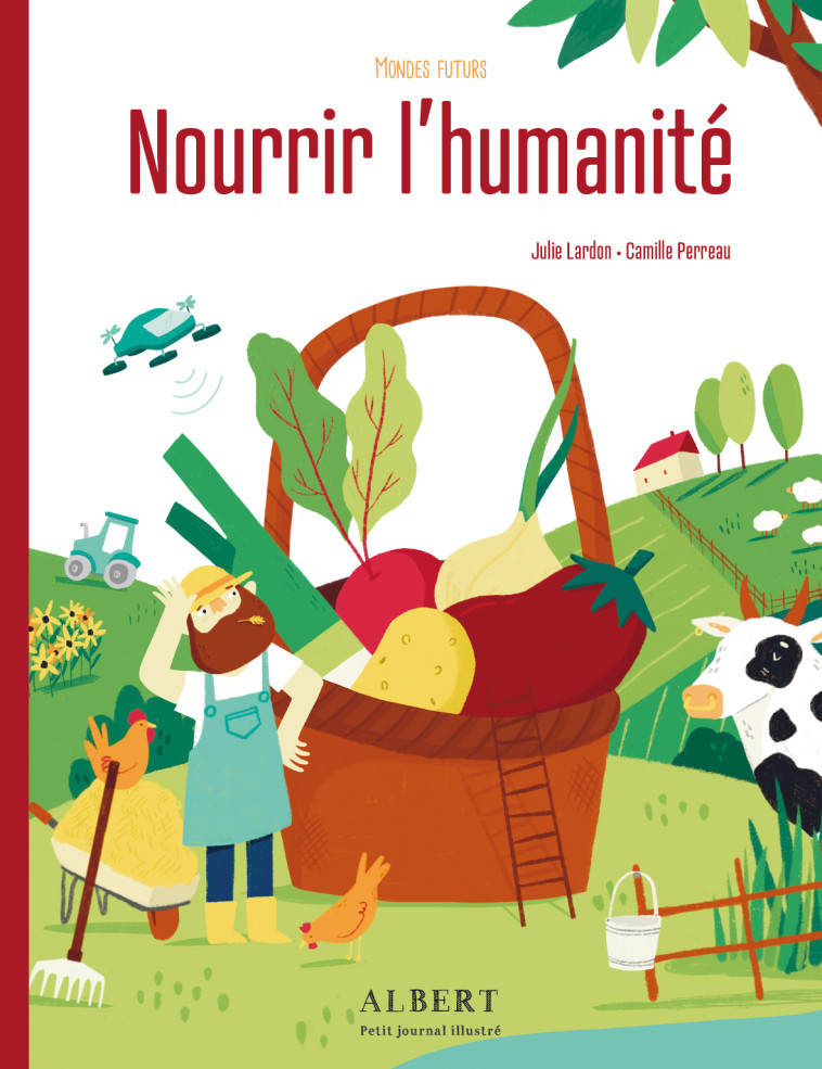 NOURRIR L'HUMANITE - LARDON JULIE/PERREAU CAMILLE - POULE QUI POND