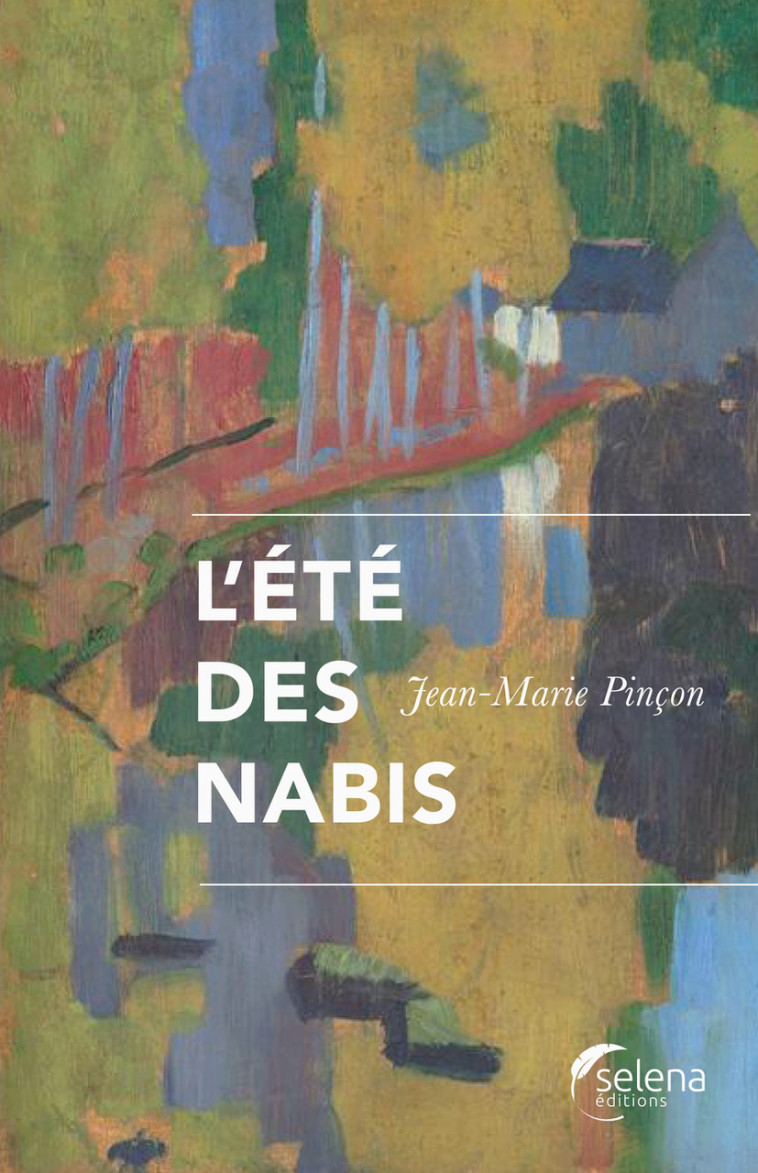 L' ETE DES NABIS - PINCON JEAN-MARIE - SELENA