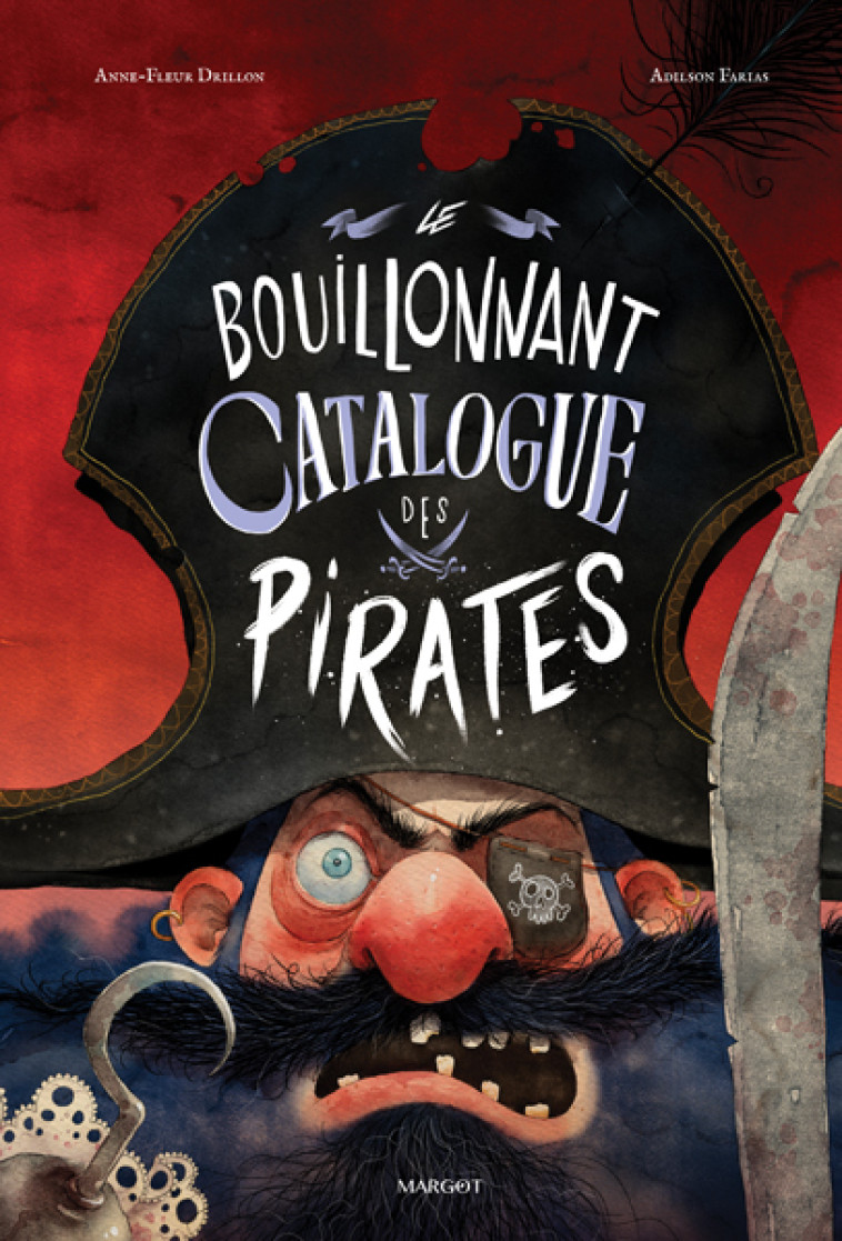 LE BOUILLONNANT CATALOGUE DES PIRATES - DRILLON/FARIAS - MARGOT