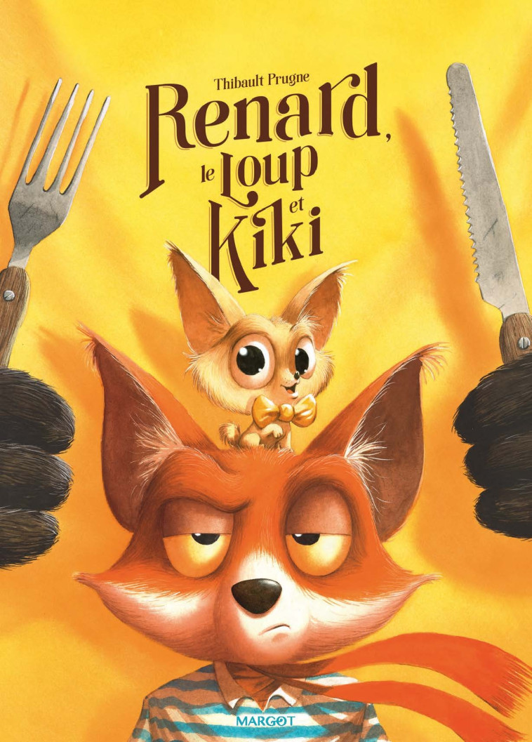 RENARD, LE LOUP ET KIKI - PRUGNE THIBAULT - MARGOT