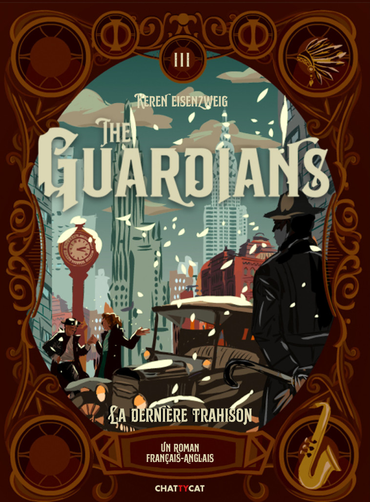 THE GUARDIANS T03 LA DERNIERE TRAHISON - EISENZWEIG/BAZANTOVA - CHATTYCAT