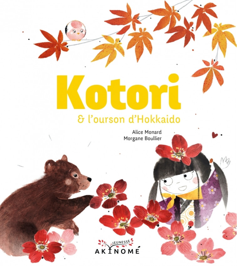 KOTORI ET L'OURSON D'HOKKAIDO - MONARD/BOULLIER - AKINOME