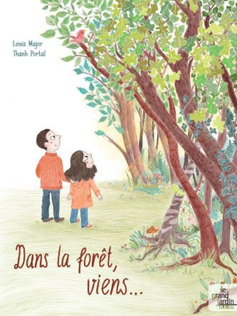 DANS LA FORET, VIENS - PORTAL/MAJOR - LE GRAND JARDIN