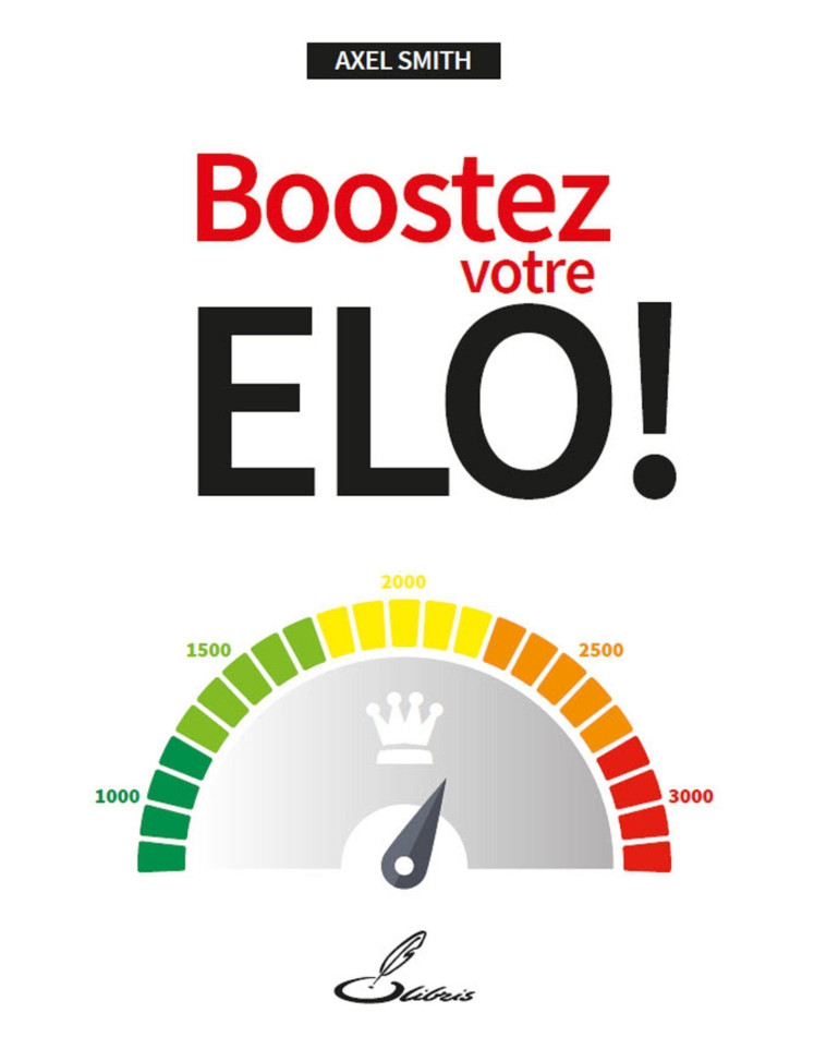 BOOSTEZ VOTRE ELO ! - SMITH AXEL - OLIBRIS