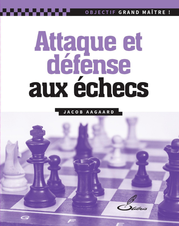 ATTAQUE ET DEFENSE - AAGAARD JACOB - OLIBRIS