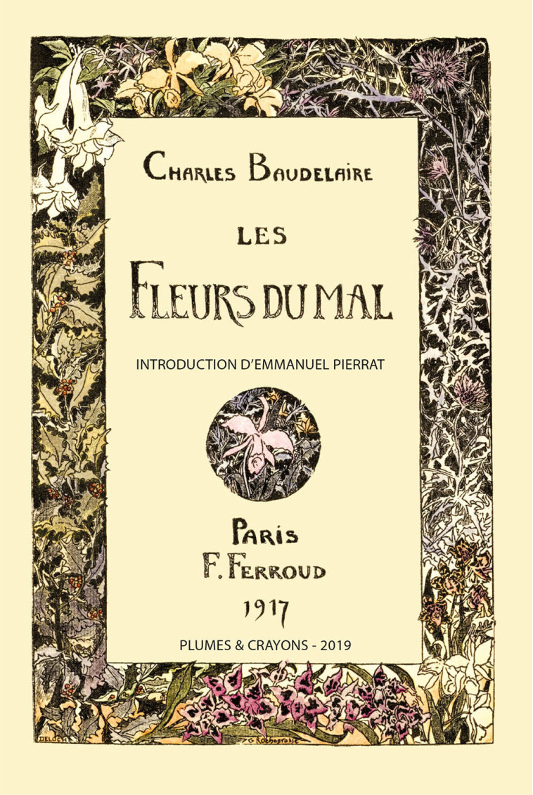 LES FLEURS DU MAL. ILLUSTRATIONS DE ROCHEGR OSSE - BAUDELAIRE CHARLES - PLUMES CRAYONS