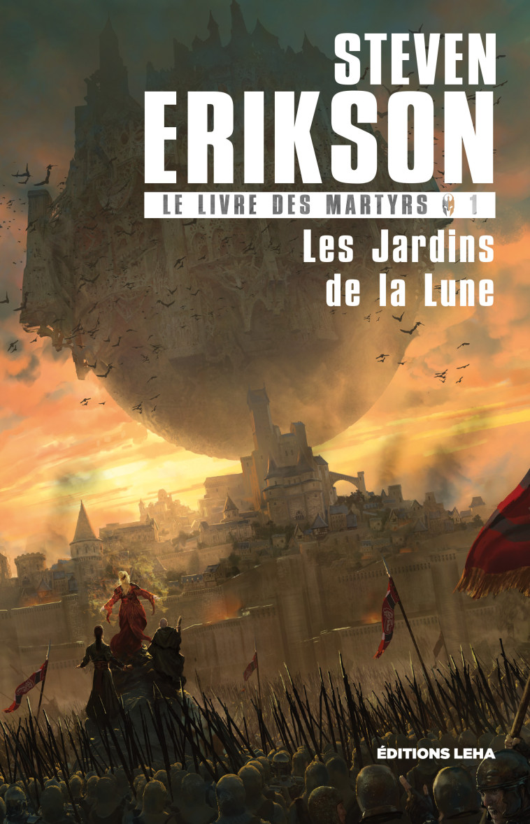 LE LIVRE DES MARTYRS T01 LES JARDINS DE LA LUNE - ERIKSON STEVEN - LEHA