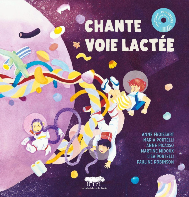 CHANTE VOIE LACTEE + CD - FROISSART/MIDOUX - LABEL FORET