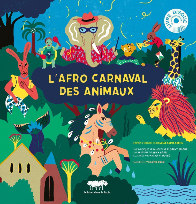 L'AFRO CARNAVAL DES ANIMAUX + CD - BASSI/ATTIOGBE - LABEL FORET