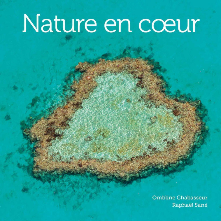 NATURE EN COEUR - CHABASSEUR/SANE - OMNISCIENCE