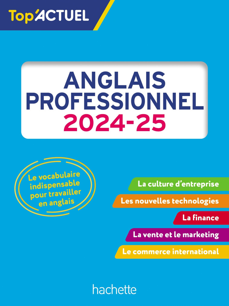 TOP'ACTUEL ANGLAIS DES AFFAIRES 2024 - 2025 - ARMAND INGELA - HACHETTE EDUC