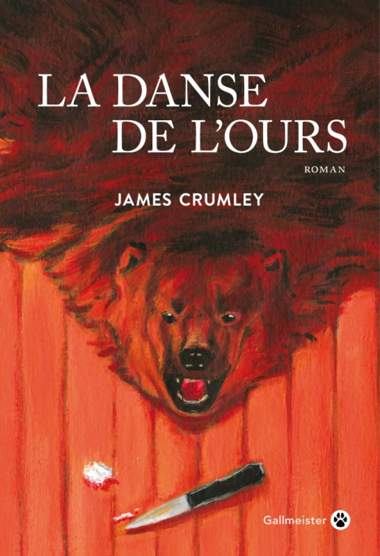 LA DANSE DE L'OURS - CRUMLEY JAMES - GALLMEISTER