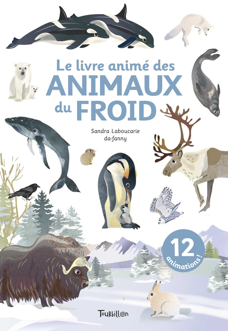 LE LIVRE ANIME DES ANIMAUX DU FROID - LABOUCARIE - TOURBILLON