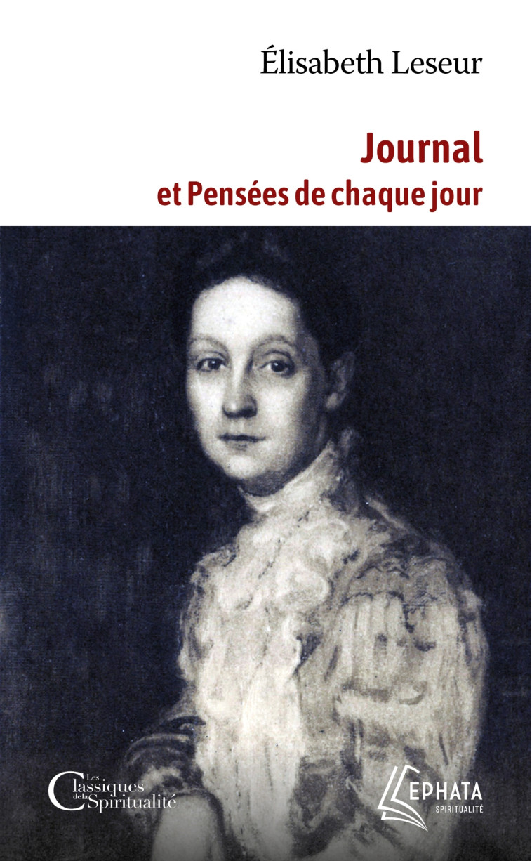 JOURNAL ET PENSEES DE CHAQUE JOUR - LESEUR ELISABETH - EPHATA