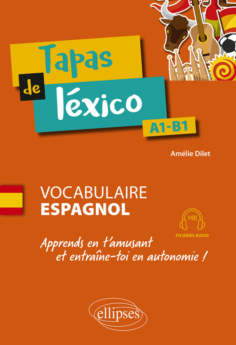 Tapas de léxico A1-B1 - Amélie Dilet - ELLIPSES