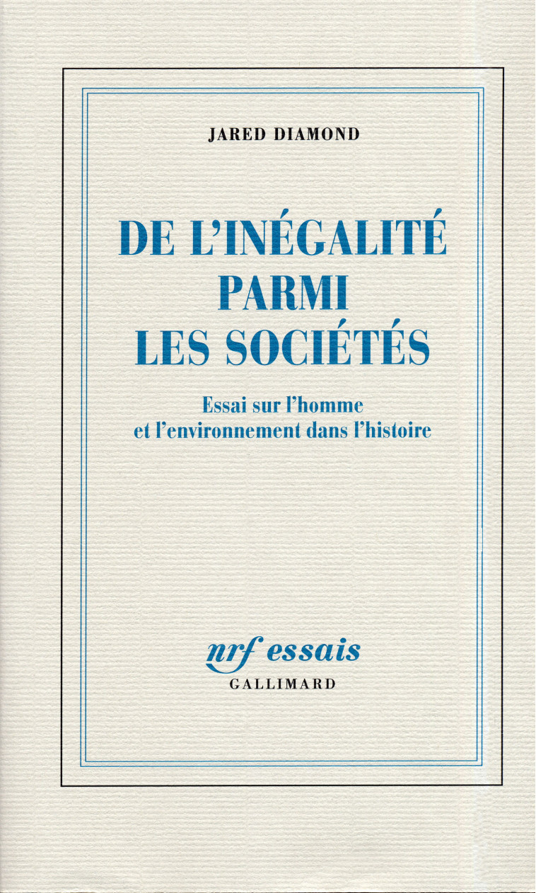 De l'inégalité parmi les sociétés - Jared Diamond - GALLIMARD