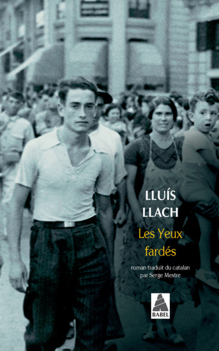 Les Yeux fardés - Lluis Llach - ACTES SUD