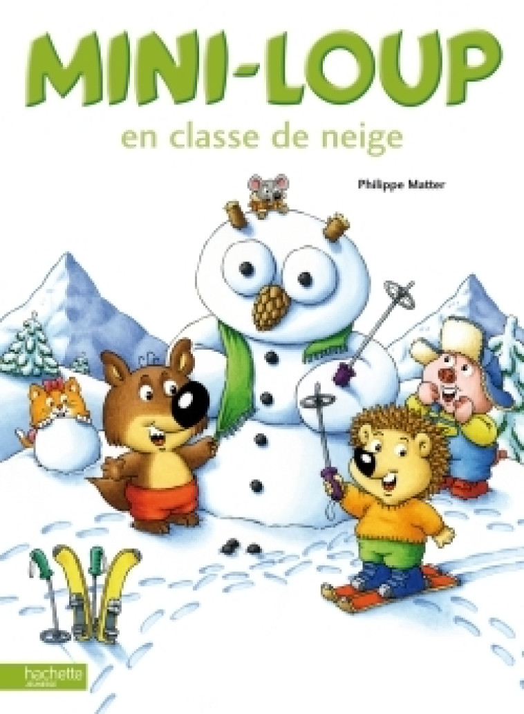 Mini-Loup en classe de neige - Philippe Matter - HACHETTE ENFANT