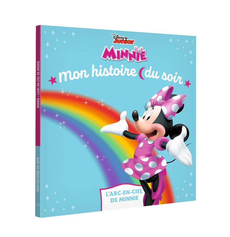 LA MAISON DE MICKEY - Mon Histoire du soir - L'arc-en-ciel de Minnie - Disney Junior - XXX - DISNEY HACHETTE